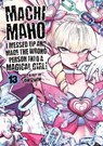 Machimaho: I Messed Up and Made the Wrong Person Into a Magical Girl! Vol. 13 - Souryu - 9798893732788