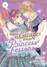 I Want to Escape from Princess Lessons (Manga) Vol. 4 - Izumi Sawano - 9798893734195