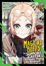 Magical Buffs: The Support Caster is Stronger Than He Realized! (Manga) Vol. 6 - Haka Tokura - 9798893736755
