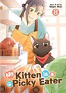 My Kitten is a Picky Eater Vol. 8 - Migiri Miki - 9798893736977