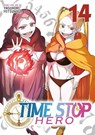 Time Stop Hero Vol. 14 - Yasunori Mitsunaga - 9798893737899