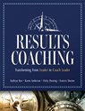 Results Coaching: Transforming from Leader to Coach Leader (Skills That Make an Effective Coach Leader) - Kathryn Kee - 9798893740011