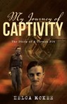 My Journey of Captivity: The Story of a German POW - Helga McKee - 9798893760095