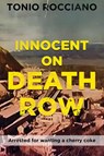 Innocent on Death Row - Tonio Rocciano - 9798893761047