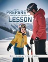 How To Prepare For Your Child's First Ski Lesson - Herbert K Naito - 9798893810981