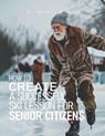 How to Create a Successful Ski Lesson for Senior Citizens - Herbert K Naito - 9798893811063