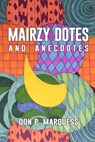 Mairzy Dotes and Anecdotes - Don Marquess - 9798893811209