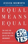 Equal Means Equal - Jessica Neuwirth - 9798893850178