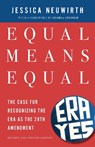 Equal Means Equal - Jessica Neuwirth - 9798893850178