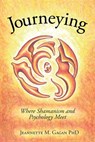 Journeying - Jeannette M. Gagan - 9798893898606