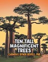 Ten Tall Magnificent Trees - Carmen E. Bynoe Bovell - 9798893915747