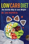 Low Carb Diet - Luis Mispireta - 9798893956856
