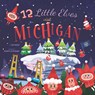 12 Little Elves Visit Michigan - Trish Madson - 9798893960051