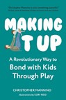 Making It Up - Christopher Mannino - 9798893960068