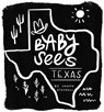 Baby Sees Texas - Janna Steagall - 9798893960099