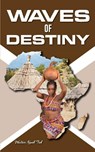 Waves Of Destiny - Walter Nguh Foh - 9798894065618