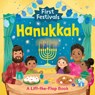 First Festivals: Hanukkah: A Lift-The-Flap Book - Kathryn Selbert - 9798894140643