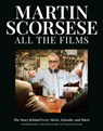 Martin Scorsese All the Films: The Story Behind Every Movie, Episode, and Short - Olivier Bousquet - 9798894140698