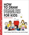 How to Draw Peanuts for Kids - Charles M Schulz - 9798894142050