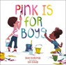 Pink Is for Boys - Robb Pearlman - 9798894143552