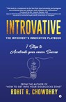 Introvative: The Introvert's Innovative Playbook - Rohit R Chowdhry - 9798894153148