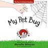 My Pet Bug - Abriella Milazzo - 9798894200019