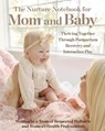 The Nurture Notebook for Mom and Baby - Kim Bandi ; Sonja Burmeister ; Julie Spencer - 9798894200101