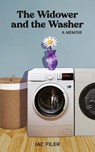 The Widower and the Washer - Jac Filer - 9798894200521