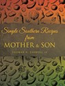 Simple Southern Recipes from Mother to Son - Thomas H. Carroll IV - 9798894273679