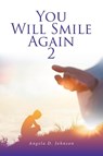 You Will Smile Again - Angela D. Johnson - 9798894281926