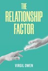 The Relationship Factor - Virgil Owen - 9798894282671