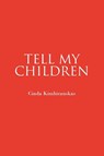 Tell My Children - Cinda Kimbirauskas - 9798894283395
