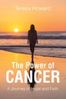 The Power of Cancer - Teresa Howard - 9798894285344