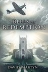 Bells of Redemption - David Martyn - 9798894390345
