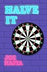 Halve It - Joe Nasta - 9798894390451