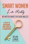Smart Women Live Richly - Helene Lerner - 9798894410425