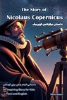 The Story of Nicolaus Copernicus: An Inspiring Story for Kids in Farsi and English - Reza Nazari - 9798894440804