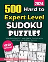 500 Hard to Expert Level Sudoku Puzzles: Very Difficult 9x9 and 16x16 Puzzles with Solutions for Sudoku Experts - Reza Nazari - 9798894440972