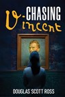 Ross, D: Chasing Vincent - Douglas Scott Ross - 9798894540931