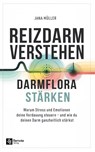 Reizdarm verstehen, Darmflora stärken - Jana Müller - 9798894740331