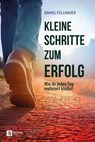 Kleine Schritte zum Erfolg - Daniel Fellhauer - 9798894740683