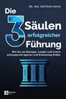 Die 3 Säulen erfolgreicher Führung - Dietmar Hahn - 9798894740720