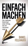 Einfach machen - Daniel Fellhauer - 9798894741031