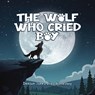 The Wolf Who Cried Boy - Denson Jones Alias Djonesboy - 9798894791425