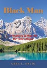 Black Man: A Prophecy of Hope for the Times Ahead - Greg L. Davis - 9798894852522