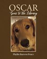Oscar Goes to the Library - Phyllis Burress Pence - 9798894859309