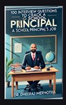 Dheeraj Mehrotra: 100 Interview Questions To Crack a School - Dheeraj Mehrotra - 9798894986937
