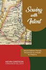 Sowing with Intent - Kevin Greeson - 9798894992860
