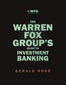 The Warren Fox Groups Guide to Investment Banking - Gerald Ross - 9798894993591