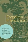 Forgotten Friendships - Alexandra Perisic - 9798895060186